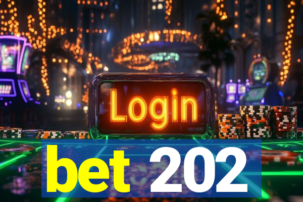 bet 202